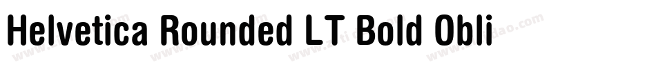 Helvetica Rounded LT Bold Oblique字体转换